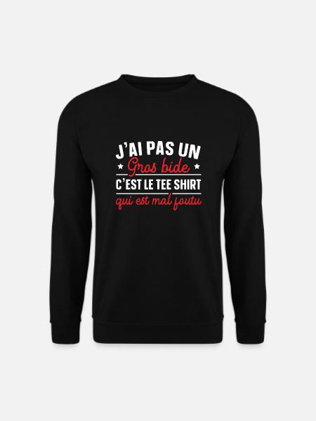 J'ai Pas Un Gros Bide C'est Le Tee Shirt Cadeau - Sweat-shirt Unisexe - noir