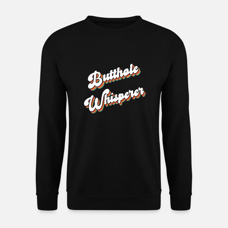 Arschloch-Flüsterer - Unisex Pullover - Schwarz