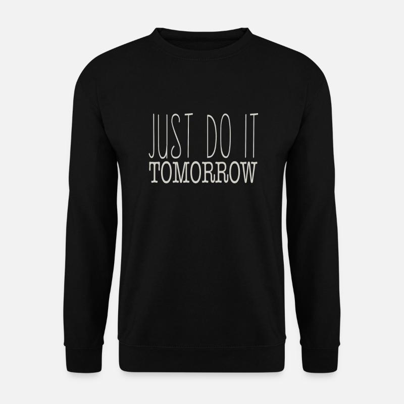 JUST DO IT - Unisex Sweatshirt - black