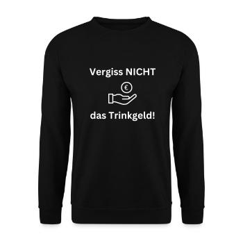 Vergiss nicht das Trinkgeld - Unisex Pullover - Schwarz - Vorne - Alina (178cm) & Michal (187cm)