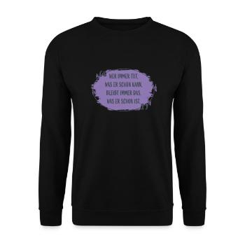 Wer immer tut was er schon kann Zitat - Unisex Pullover - Schwarz - Vorne - Alina (178cm) & Michal (187cm)