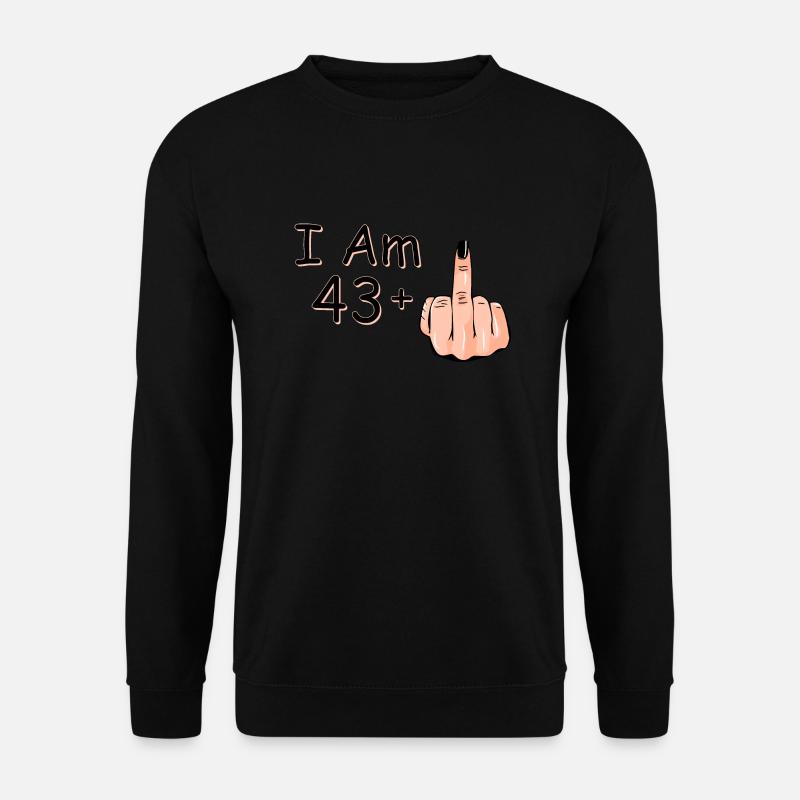Ich bin 43 + 1 Mittelfinger Hemd Ich bin 43 plus, - Unisex Pullover - Schwarz