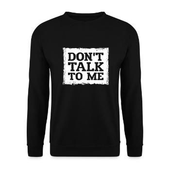 Ne me parlez pas drôle d’humour sarcastique blague citation - Sweat-shirt Unisexe - noir - Devant - Alina (178cm) & Michal (187cm)
