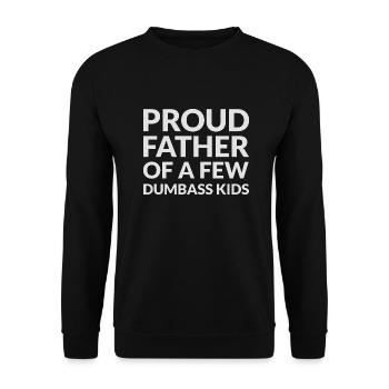 PROUD FATHER OF A FEW DUMBASS KIDS - STOLZER VATER - Unisex Pullover - Schwarz - Vorne - Alina (178cm) & Michal (187cm)