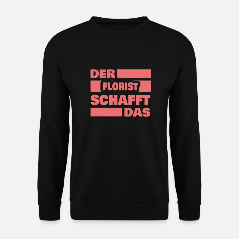 Florist as work - Unisex Sweatshirt - black