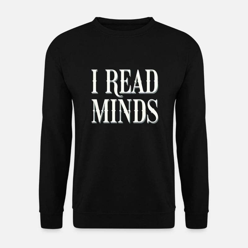 I Read Minds 13 - Unisex Pullover - Schwarz