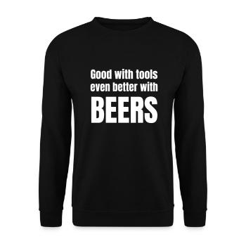 Good with tools even better with beers - Unisex Sweatshirt - black - Front - Alina (178cm) & Michal (187cm)