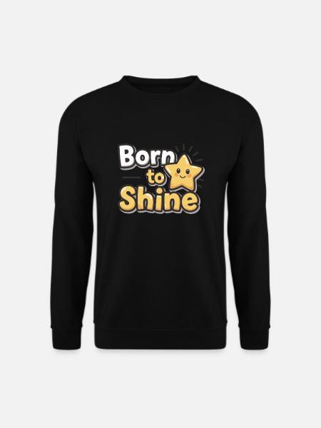 Né pour briller – Strahlender Stern - Sweat-shirt Unisexe - noir