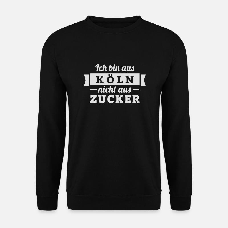 Ich bin aus Köln nicht aus Zucker - Unisex Pullover - Schwarz
