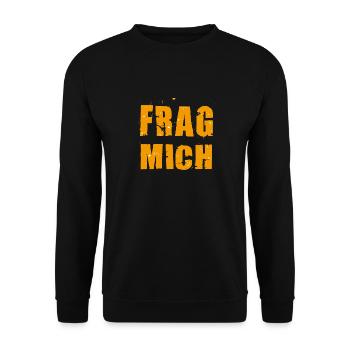 Frag mich, Ask me, So frag doch - warum nicht? - Unisex Pullover - Schwarz - Vorne - Alina (178cm) & Michal (187cm)