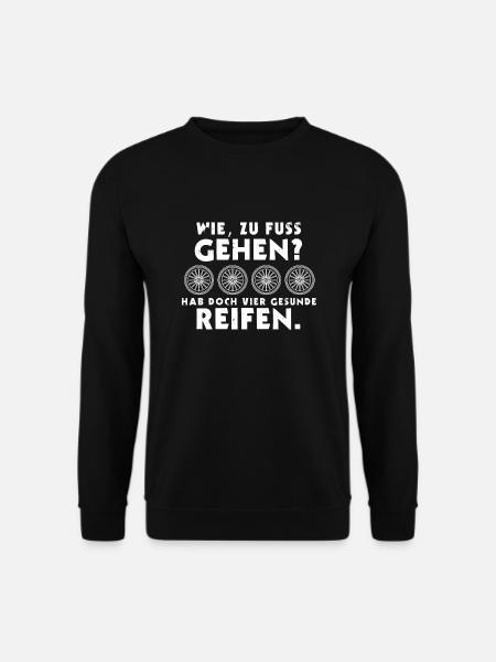 Gehen? Reifen Auto Geschenk für Autoliebhaber - Unisex Pullover - Schwarz