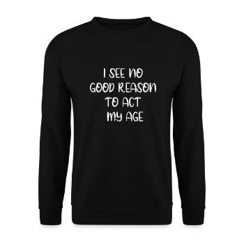 I see no good reason to act my age Drôle de sort - Sweat-shirt Unisexe - noir - Devant - Alina (178cm) & Michal (187cm)
