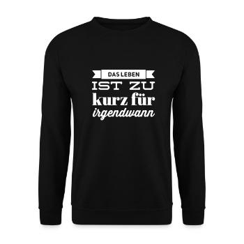 Das Leben ist zu kurz für irgendwann - Unisex Pullover - Schwarz - Vorne - Alina (178cm) & Michal (187cm)
