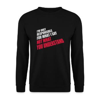 what I say Zitat - Unisex Pullover - Schwarz - Vorne - Alina (178cm) & Michal (187cm)