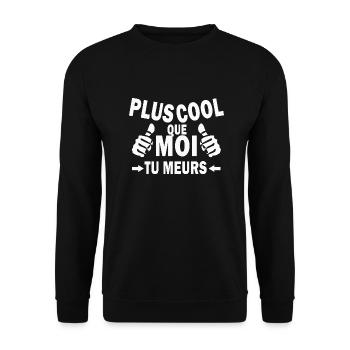 plus cool que moi tu meurs / super cool - Sweat-shirt Unisexe - noir - Devant - Alina (178cm) & Michal (187cm)
