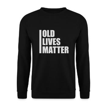 old lives matter quote - Unisex Sweatshirt - black - Front - Alina (178cm) & Michal (187cm)