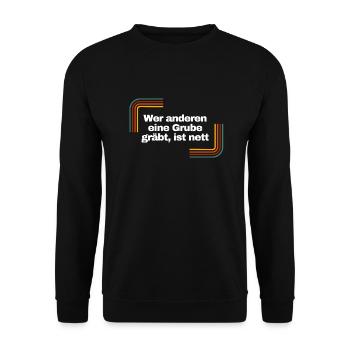 Wer anderen eine Grube gräbt, ist nett | Shirt - Unisex Pullover - Schwarz - Vorne - Alina (178cm) & Michal (187cm)