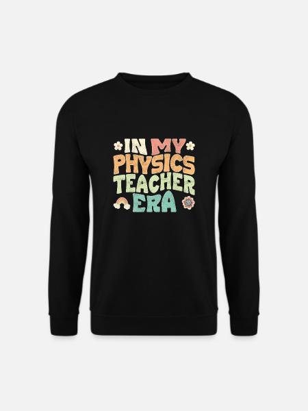 In my Physics teacher era - Unisex Pullover - Schwarz