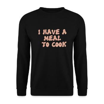 i have a meal to cook design für Kochfans - Unisex Pullover - Schwarz - Vorne - Alina (178cm) & Michal (187cm)