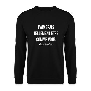 J'aimerais avoir des défauts comme vous - Sweat-shirt Unisexe - noir - Devant - Alina (178cm) & Michal (187cm)