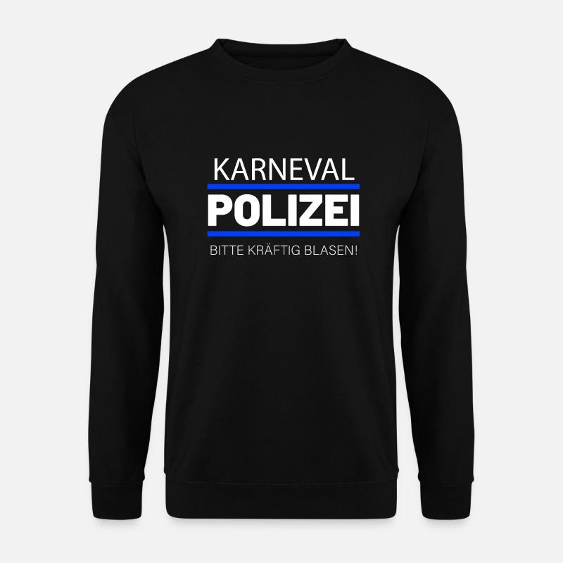 Karneval Polizei Spruch kräftig Blasen - Unisex Pullover - Schwarz