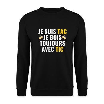 Je Suis Tac Je Bois Toujours Avec Tic - Sweat-shirt Unisexe - noir - Devant - Alina (178cm) & Michal (187cm)