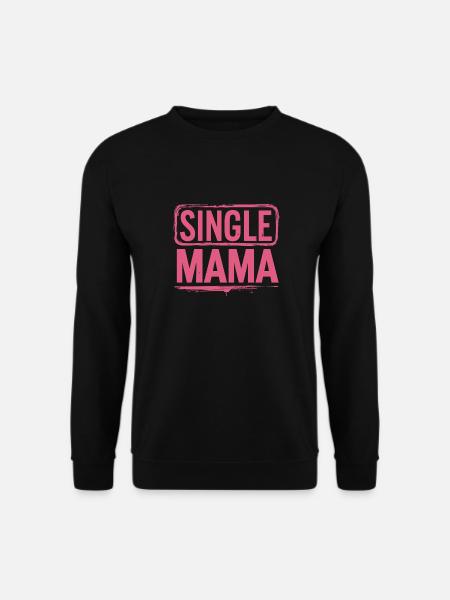 Single Mama Power Saying - Unisex Sweatshirt - black