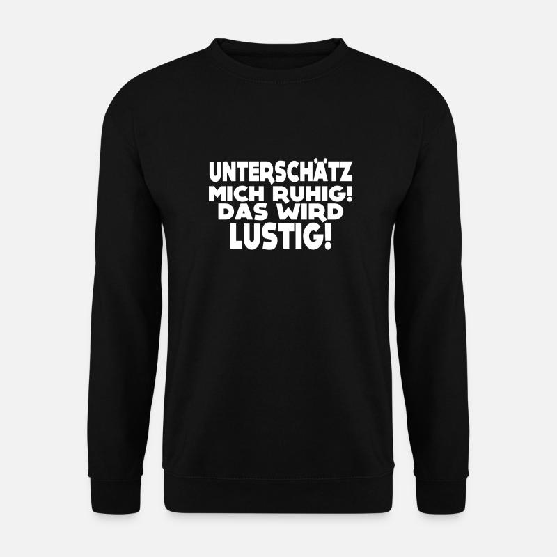 Das wird lustig! - Unisex Pullover - Schwarz