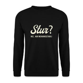 Stur? Nee.. nur Meinungsstabil! - Unisex Pullover - Schwarz - Vorne - Alina (178cm) & Michal (187cm)