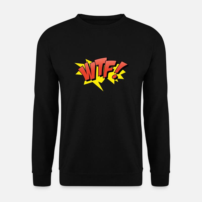 WTF - Sweat-shirt Unisexe - noir