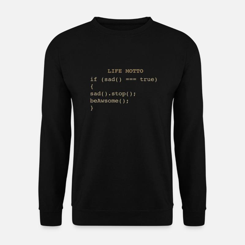 Devise de la vie informatique des développeurs - Sweat-shirt Unisexe - noir