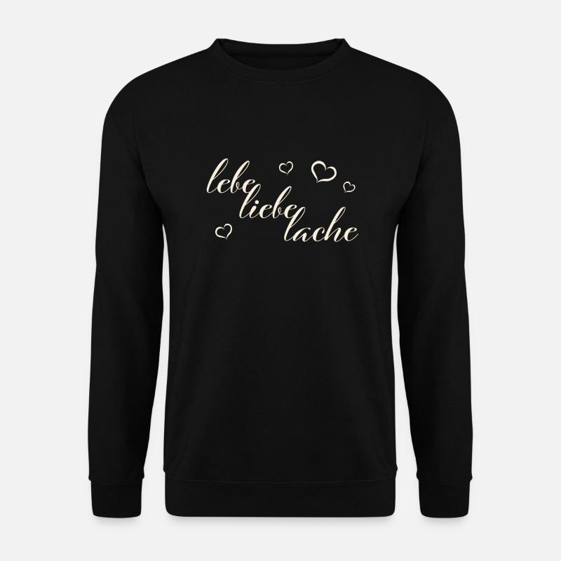 lebe liebe lache - Unisex Pullover - Schwarz