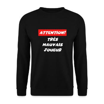 attention très mauvais joueur - Sweat-shirt Unisexe - noir - Devant - Alina (178cm) & Michal (187cm)