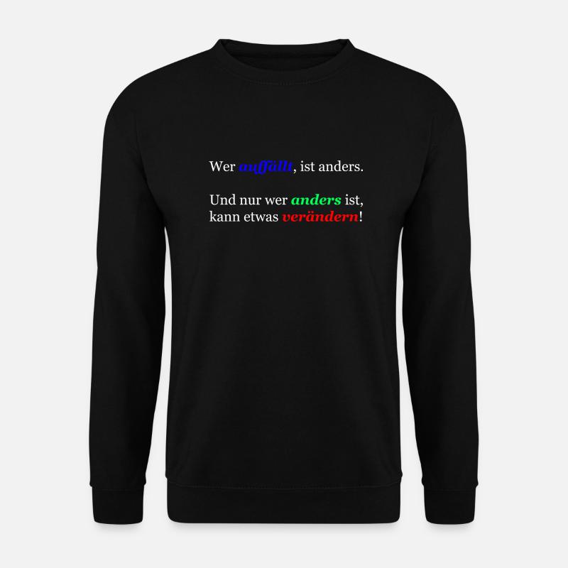 Wer auffällt ist anders! - Unisex Pullover - Schwarz