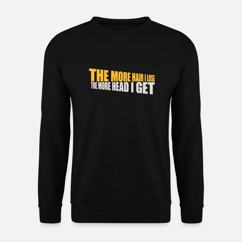 I get more head - Unisex Sweatshirt - black