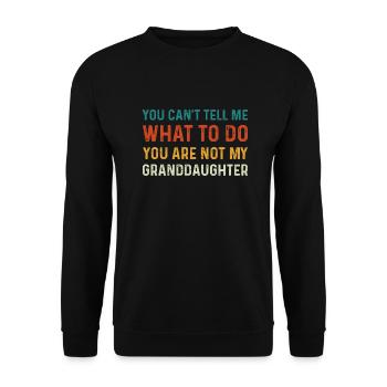 Du kannst mir nicht sagen, was du tun sollst, du bist nicht mein - Unisex Pullover - Schwarz - Vorne - Alina (178cm) & Michal (187cm)