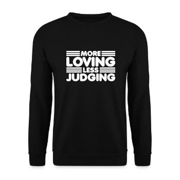 Womens More Loving Less Judging Diversity - Unisex Pullover - Schwarz - Vorne - Alina (178cm) & Michal (187cm)