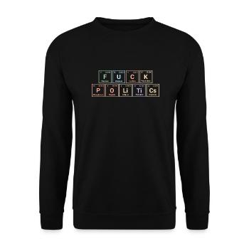 Fuck politics - Chemistry Humor Tee - Unisex Sweatshirt - black - Front - Alina (178cm) & Michal (187cm)
