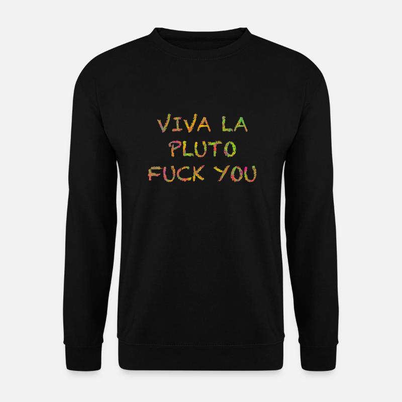 Es lebe la Pluto - Unisex Pullover - Schwarz