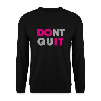 dont quit do it - Unisex Sweatshirt - black - Front - Alina (178cm) & Michal (187cm)