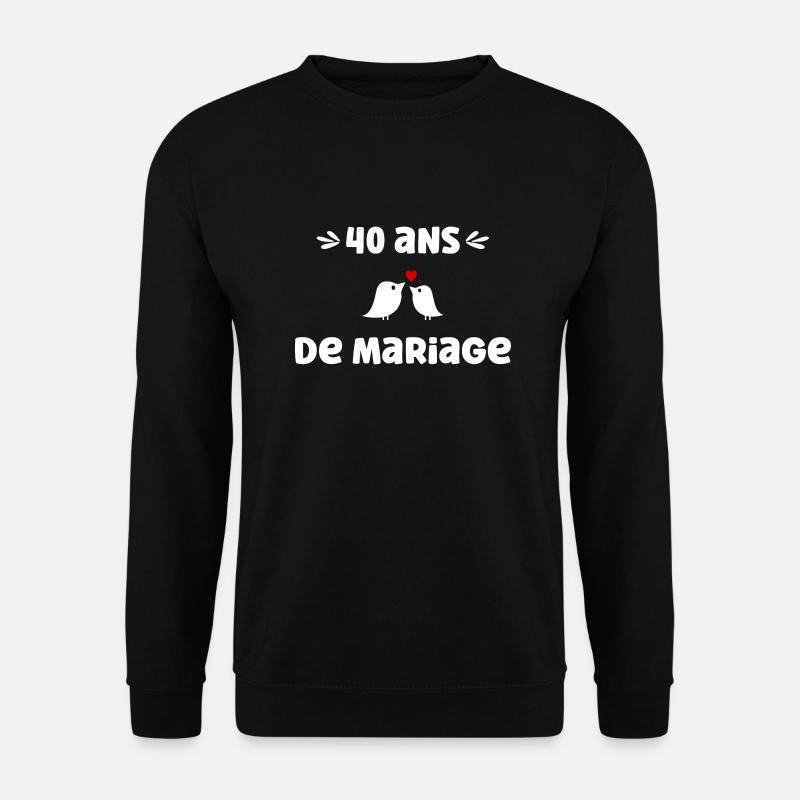 40 ans de mariage - Sweat-shirt Unisexe - noir