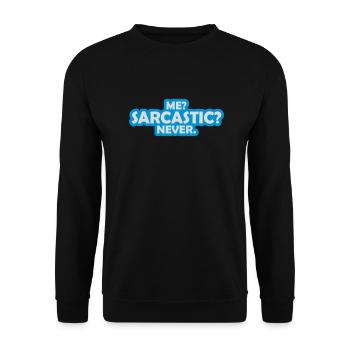 me sarcastic never quote - Unisex Sweatshirt - black - Front - Alina (178cm) & Michal (187cm)