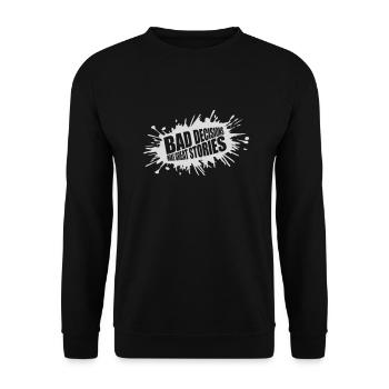 bad decisions great stories - Unisex Pullover - Schwarz - Vorne - Alina (178cm) & Michal (187cm)