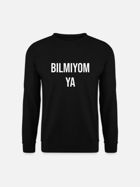 Bilmiyom ya - Unisex Pullover - Schwarz