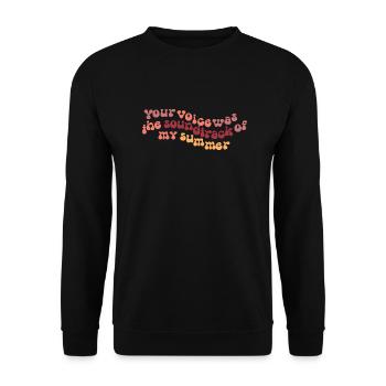 Your voice was my soundtrack of the summer - Unisex Pullover - Schwarz - Vorne - Alina (178cm) & Michal (187cm)