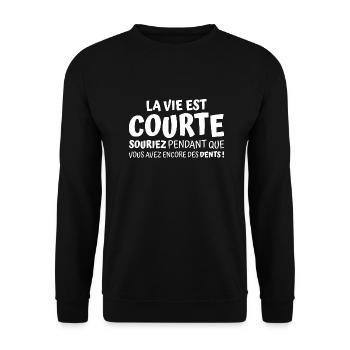 La vie est courte / cadeau humoristique - Sweat-shirt Unisexe - noir - Devant - Alina (178cm) & Michal (187cm)