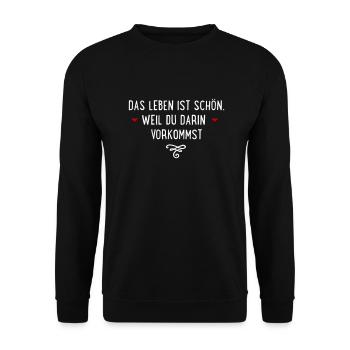 Das Leben ist schön, weil Du drin vorkommst - Unisex Pullover - Schwarz - Vorne - Alina (178cm) & Michal (187cm)