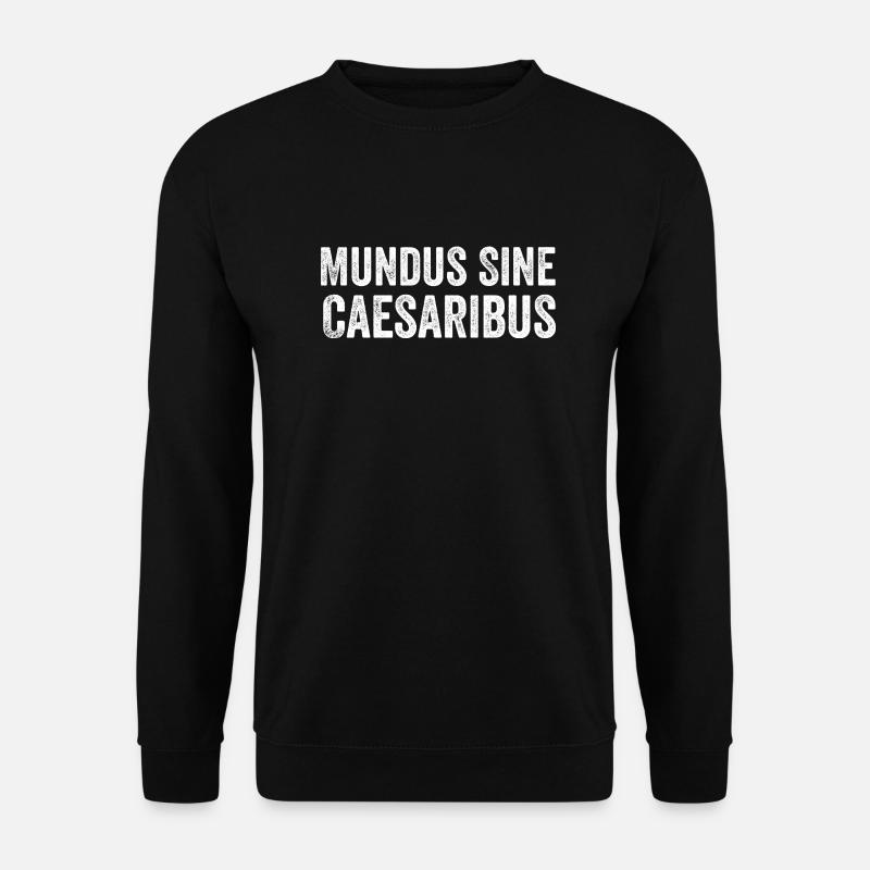 Mundus Sine Caesaribus Zitat Latein - Unisex Pullover - Schwarz