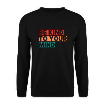 Be kind to your mind - Unisex Sweatshirt - black - Front - Alina (178cm) & Michal (187cm)