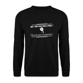 Moi, trop vieux pour le Padel ? - Sweat-shirt Unisexe - noir - Devant - Alina (178cm) & Michal (187cm)